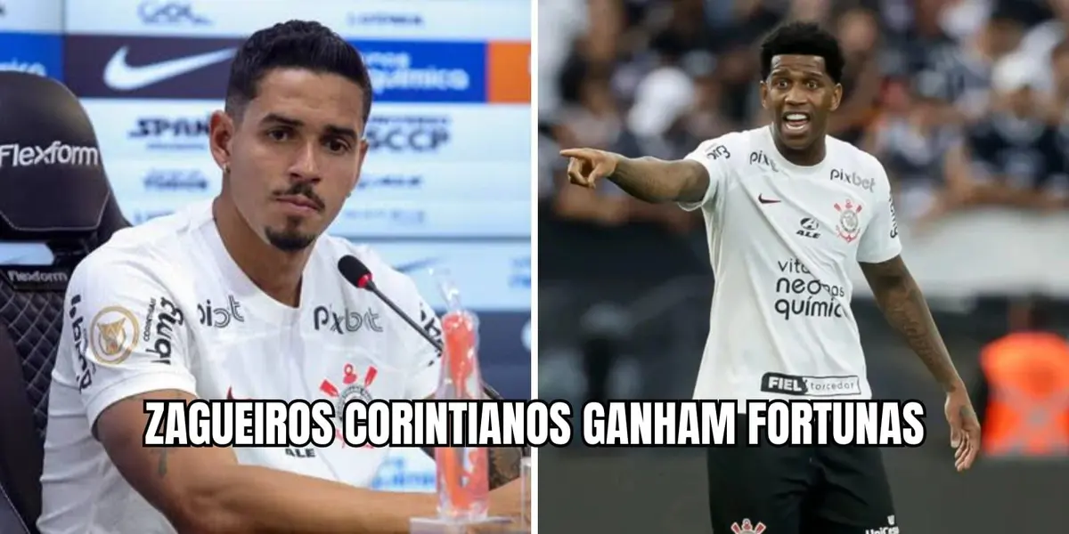 Zagueiros do Corinthians ganham fortunas mensais