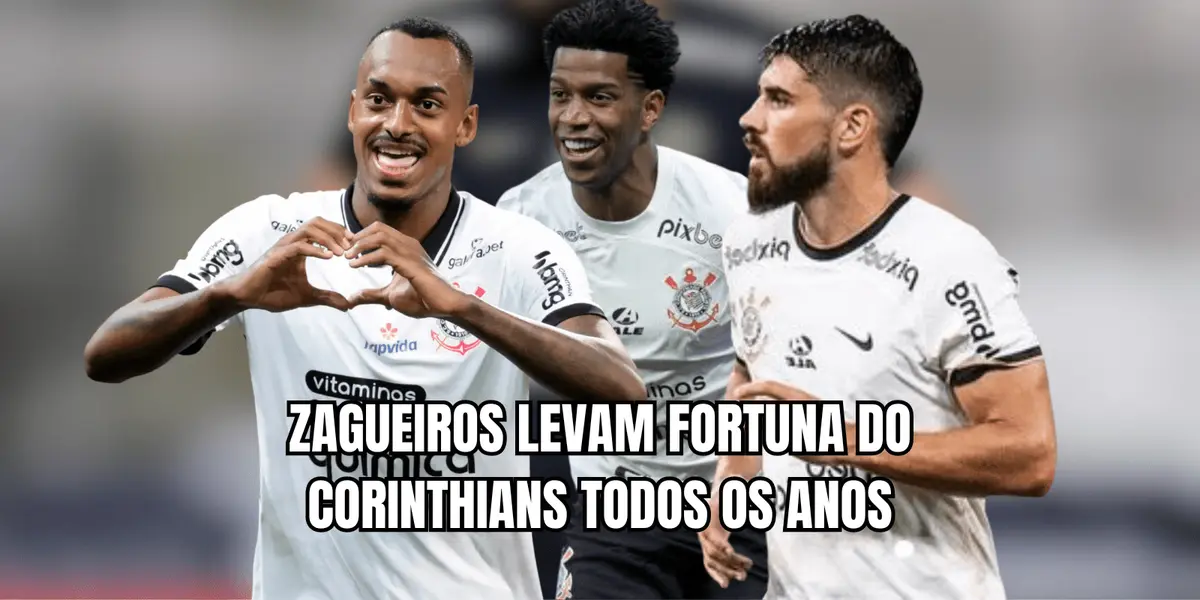 Zagueiros ganham uma fortuna todos os anos no Corinthians